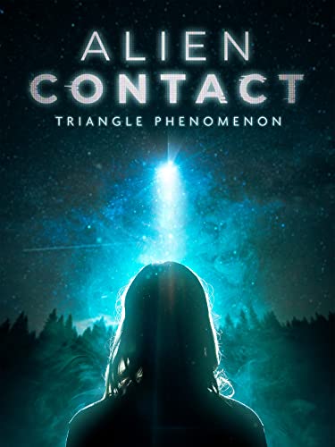 Alien Contact: Triangle Phenomenon